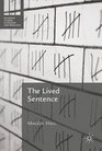 The Lived Sentence Rethinking Sentencing Risk and Rehabilitation