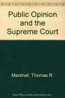 Public Opinion and the Supreme Court