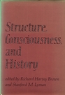 Structure, Consciousness, and History