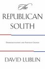 The Republican South Democratization and Partisan Change