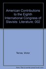 American Contributions to the Eighth International Congress of Slavists Literature