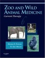 Zoo and Wild Animal Medicine Current Therapy (Zoo And Wild Animal Medicine)