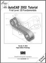 AutoCAD 2002 Tutorial First Level 2D Fundamentals