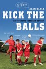 Kick the Balls An Offensive Suburban Odyssey