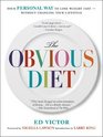 The Obvious Diet Your Personal Way to Lose Weight Without Changing Your Lifestyle