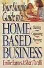 Your Simple Guide to a HomeBased Business