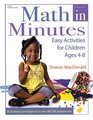 Math in Minutes Easy Activities for Children Ages 48