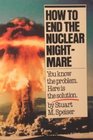 How to End the Nuclear Nightmare