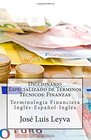 Diccionario Especializado de Trminos Tcnicos Finanzas Terminologa Financiera InglsEspaolIngls