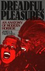 Dreadful Pleasures An Anatomy of Modern Horror