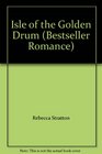 Isle of the Golden Drum (Bestseller Romance)
