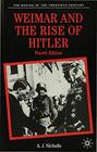Weimar and the Rise of Hitler (Making of the 20th Century)