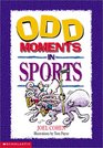 Odd Moments in Sports