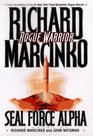 Seal Force Alpha : From Vietnam's Phoenix Program to Central America's Drug Wars (Rogue Warriors Series)