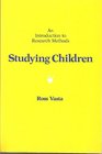 Studying Children An Introduction to Research Methods