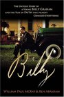 Billy The Untold Story of a Young Billy Graham and the Test of Faith that Almost Changed Everything