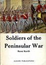 Soldiers of the Peninsular War 18081814