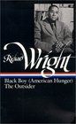 Richard Wright : Later Works: Black Boy [American Hunger], The Outsider (Library of America)
