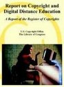 Report on Copyright And Digital Distance Education A Report of the Register of Copyrights