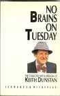 No brains on Tuesday