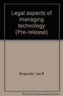 Legal aspects of managing technology