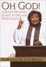 Oh God  A Black Woman's Guide to Sex and Spirituality