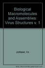Biological Macromolecules and Assemblies Virus Structures v 1