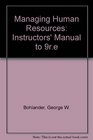 Managing Human Resources Instructors' Manual to 9re