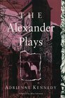 The Alexander Plays