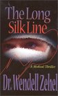 The Long Silk Line: A Medical Thriller