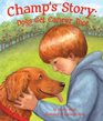 Champ's Story Dogs Get Cancer Too