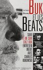 Buk et les Beats Essai sur la Beat generation  suivi d'Un soir chez Buk  entretien inedit avec Charles Bukowski