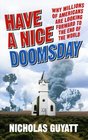 Have a Nice Doomsday Why Millions of Americans Are Looking Forward to the End of the World