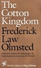 The cotton kingdom A traveller's observations on cotton and slavery in the American slave states  based upon three former volumes of journeys and investigations  author