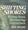 Shifting Shores Rising Seas Retreating Coastlines
