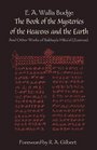 The Book of the Mysteries of the Heavens and the Earth: And Other Works of Bakhayla Mikael(Zosimas)