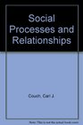 Social Processes and Relationships