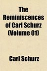 The Reminiscences of Carl Schurz