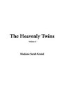 The Heavenly Twins Volume I