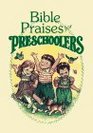 Bible Praises for Preschoolers
