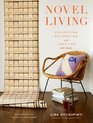 Novel Living Collecting Decorating and Crafting with Books