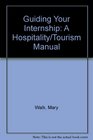 Guiding Your Internship A Hospitality/Tourism Manual