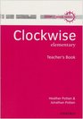 Clockwise Teacher's Book Elementary level