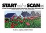 Start with a Scan A Guide to Transforming Scanned Photos and Objects into High Quality Art