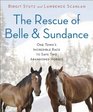 The Rescue of Belle and Sundance (A Merloyd Lawrence Book)