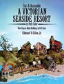 Cut and Assemble a Victorian Seaside Resort in Full Color Nine EasyToMake Buildings in H0 Scale