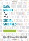 Data Mining for the Social Sciences An Introduction