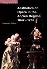 Aesthetics of Opera in the Ancien Rgime 16471785