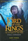 The Return of the King Visual Companion: The Official Illustrated Movie Companion (The Lord of the Rings)
