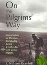On the Pilgrims' Way Conversations on Christian Discipleship